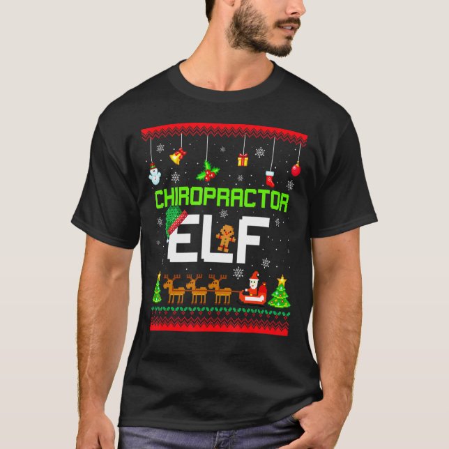 Chiropractor Elf Funny Chiro Chiropractic Ugly Xma T-Shirt (Front)