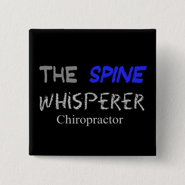 Chiropractor Gifts "The Spine Whisperer" Pinback Button (Front)