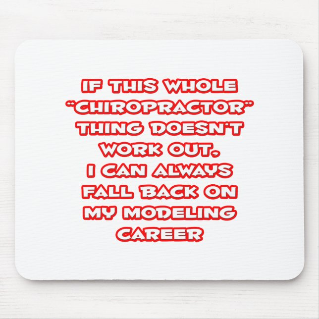 Chiropractor Humor ... Modeling Career Mouse Pad (Front)