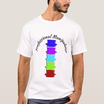 Chiropractor Humor  T-shirt by ProfessionalDesigns at Zazzle