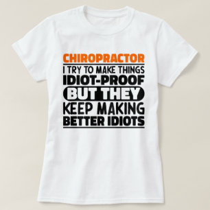 Chiropractor I Try To Make Things Funny Sayings T-Shirt