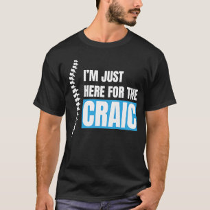 Chiropractor Just Here For The Craic T-Shirt