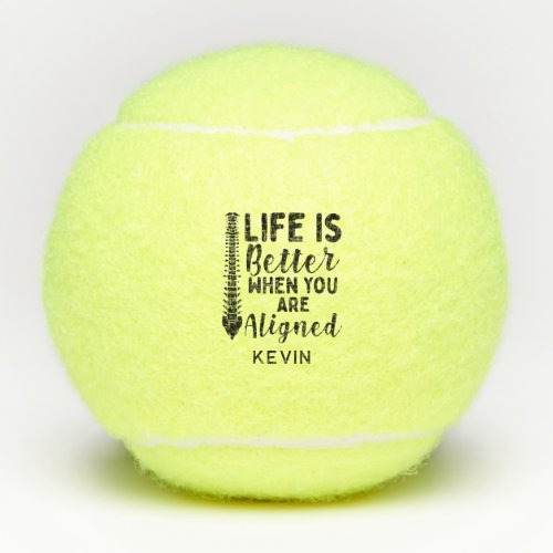 Chiropractor Life is Better When Youre Aligned Tennis Balls