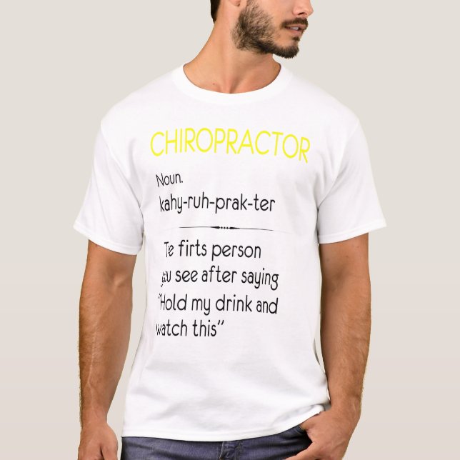 Chiropractor Noun Job Spine Bones Adjustment Chiro T-Shirt (Front)