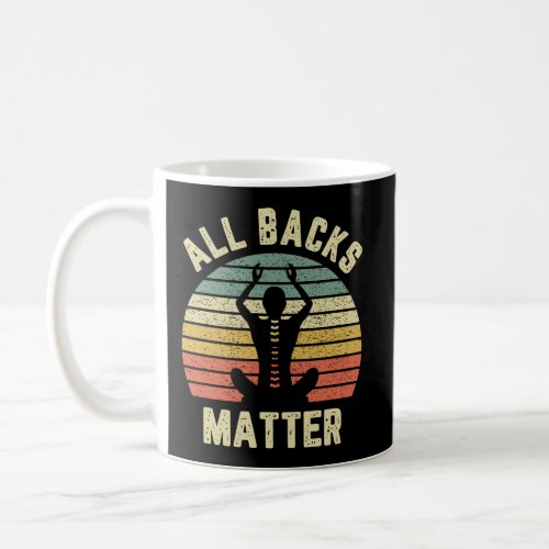 Chiropractor Shirt Funny Retro All Backs Matter Ch Coffee Mug