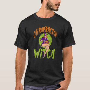Chiropractor Witch Chiropractor Halloween T-Shirt