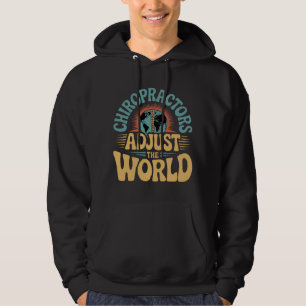 Chiropractors Adjust the World Retro Design Hoodie