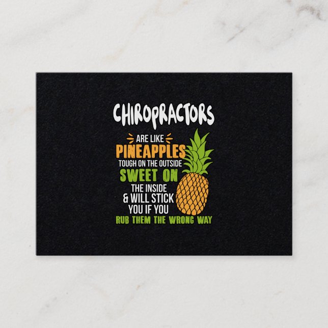 Chiropractors Are Like Pineapples. Business Card (Front)