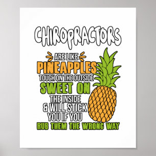 Chiropractors Are Like Pineapples. Poster