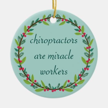 Chiropractors Are Miracle Workers Custom Ornament by chiropracticbydesign at Zazzle
