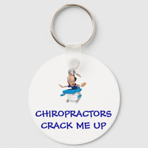 Chiropractors Crack Me Up Keychain