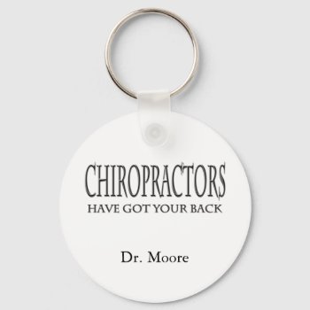Chiropractors Have Got Your Back Keychain by Brookelorren at Zazzle