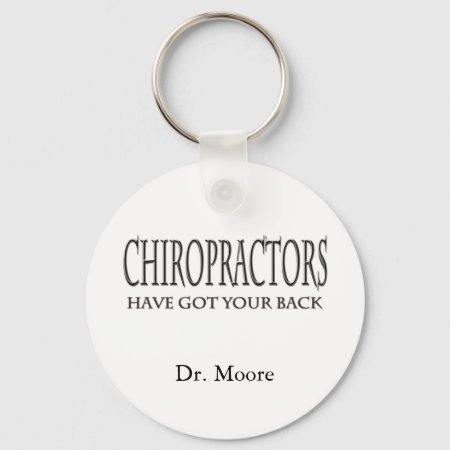 Chiropractors Have Got Your Back Keychain