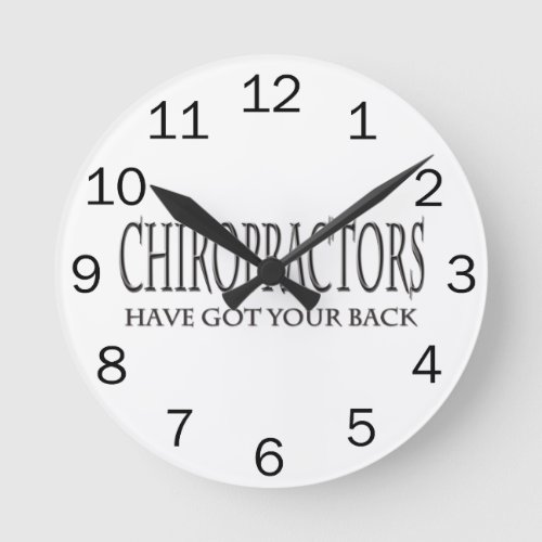 Chiropractors Have Got Your Back Round Clock