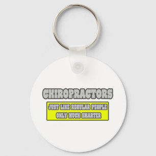 Chiropractors...Much Smarter Keychain