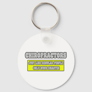 Chiropractors...Much Smarter Keychain
