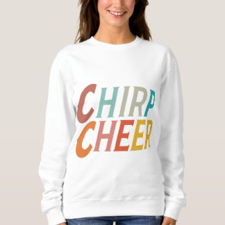 Chirp cheer sweatshirt