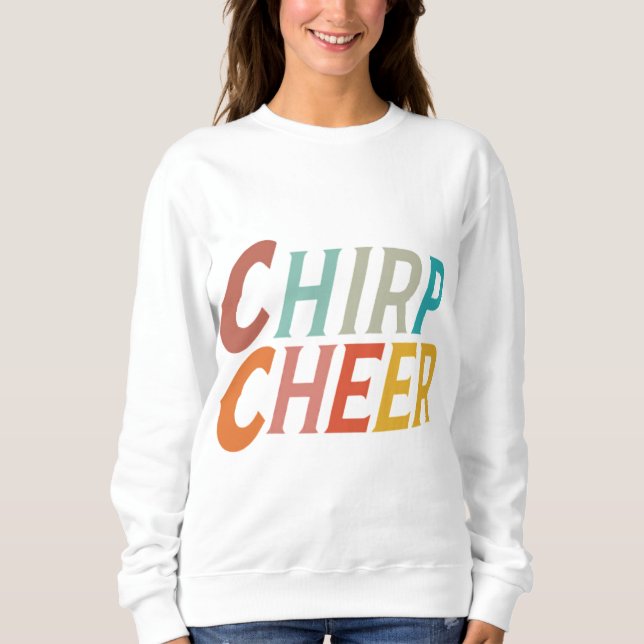 Chirp cheer sweatshirt (Front)