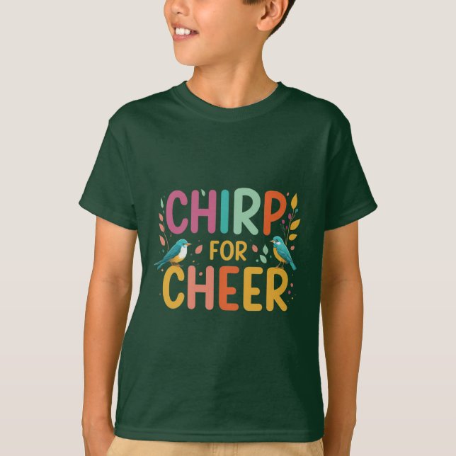 Chirp for Cheer T-Shirt (Front)