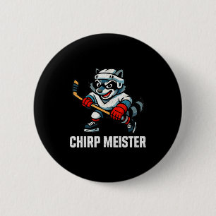 Chirp Meister Funny Hockey Raccoon Traalker  Button