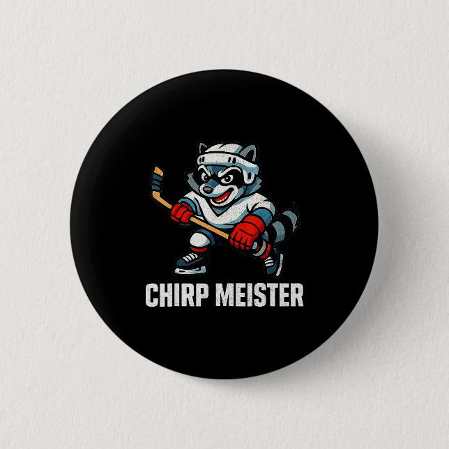 Chirp Meister Funny Hockey Raccoon Traalker  Button (Front)