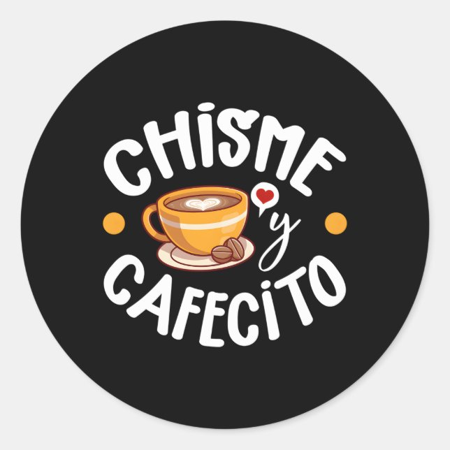 Chisme Y Cafecito Latina Mom Spanish Mom Coffee Classic Round Sticker (Front)