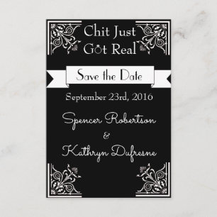 Chit Just Got Real "Save the Date" Wedding Save The Date