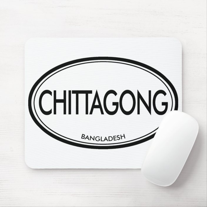 Chittagong, Bangladesh Mouse Pad