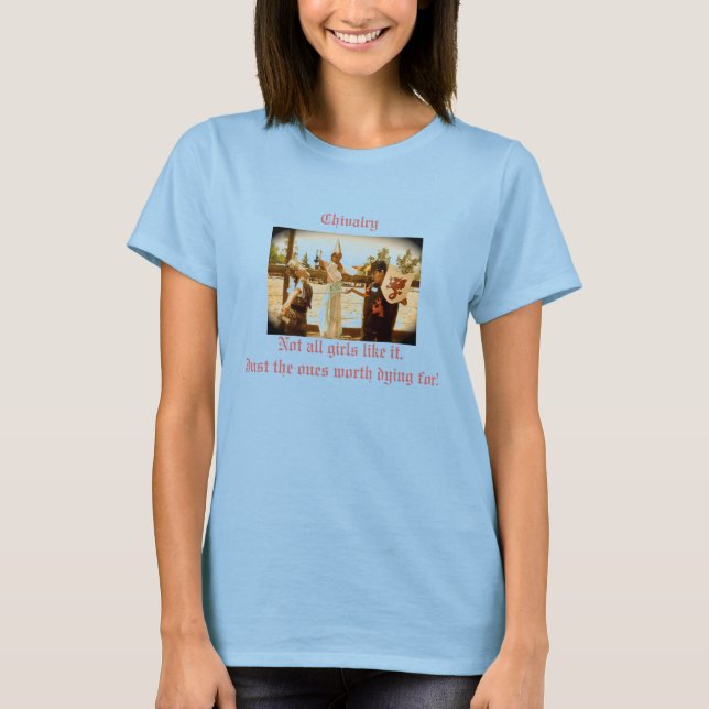 Chivalry - girls like it! T-Shirt (Front)