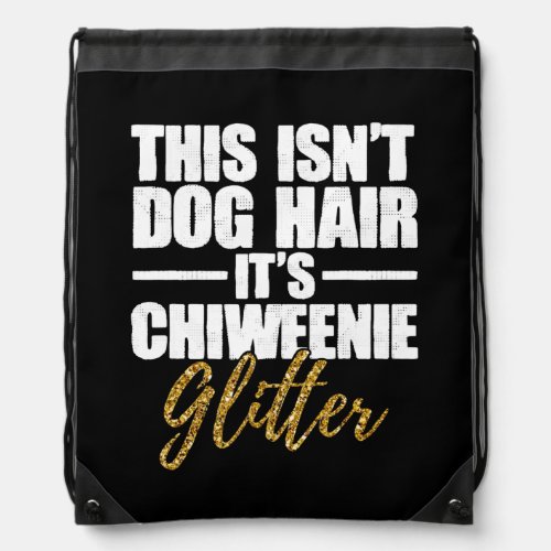 Chiweenie Dachshund Chihuahua Dog Breed Dog Lover Drawstring Bag