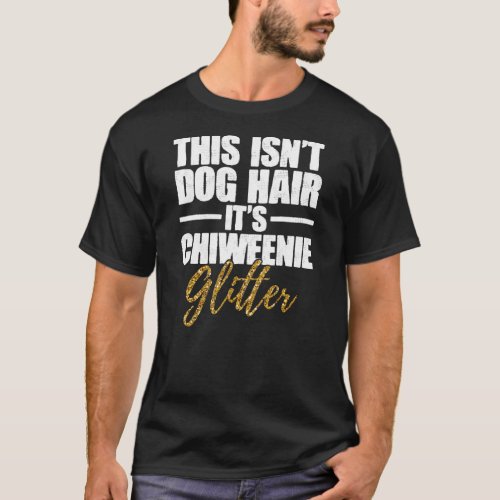 Chiweenie Dachshund Chihuahua Dog Breed Dog Lover T_Shirt