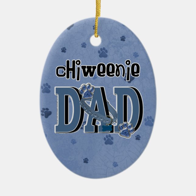 ChiWeenie DAD Ceramic Ornament (Front)
