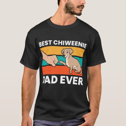 Chiweenie Dog Dad Best Chiweenie Dad Ever T_Shirt