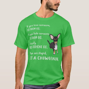 Chiweenie Funny Get A Chiweenie Puppy Dog T-Shirt