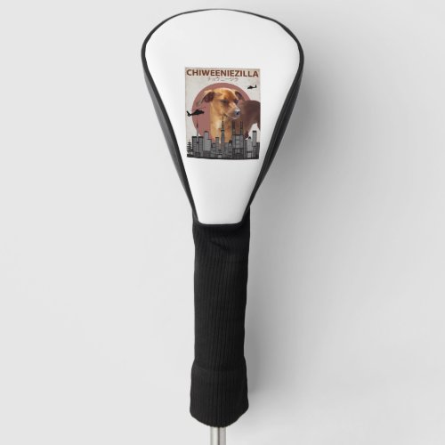 Chiweeniezilla Funny Chiweenie T_Shirt  Dog Lovers Golf Head Cover