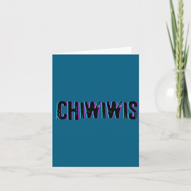 Chiwiwis - Funny Quote  Card (Front)