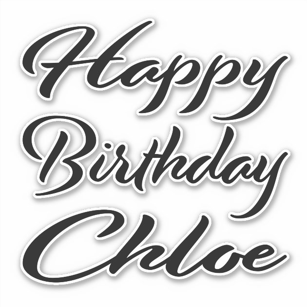 Chloe name first name black Sticker birthday | Zazzle