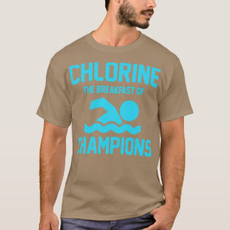 Chlorine For Breakfast T-Shirt