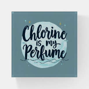 Chlorine Is My Perfume Funny Swimming Quote Paperweight