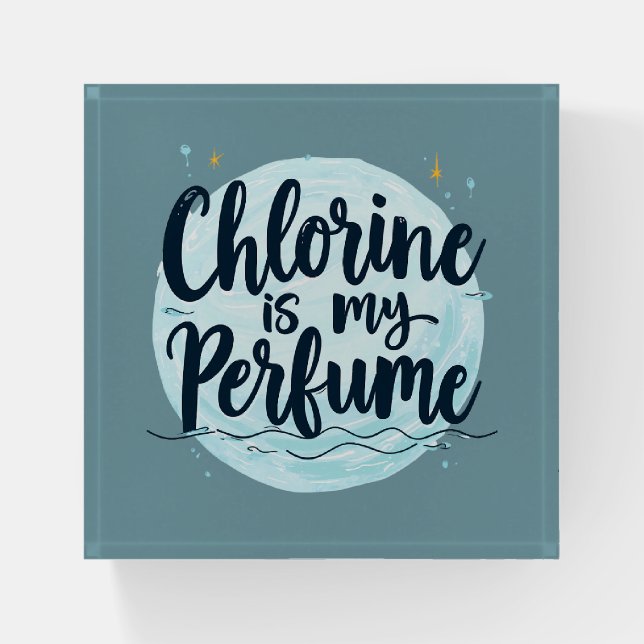 Chlorine Is My Perfume Funny Swimming Quote Paperweight (Front)