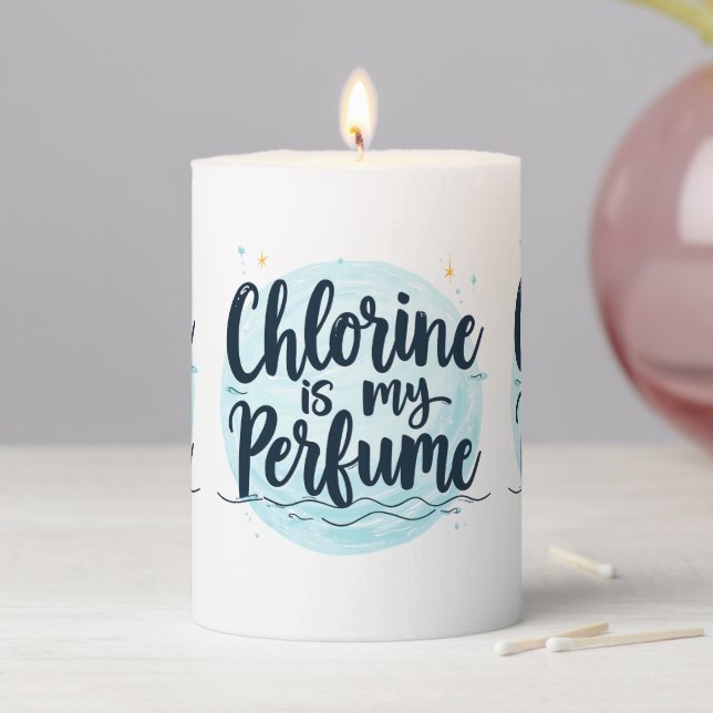 Chlorine Is My Perfume Funny Swimming Quote Pillar Candle (In Situ)
