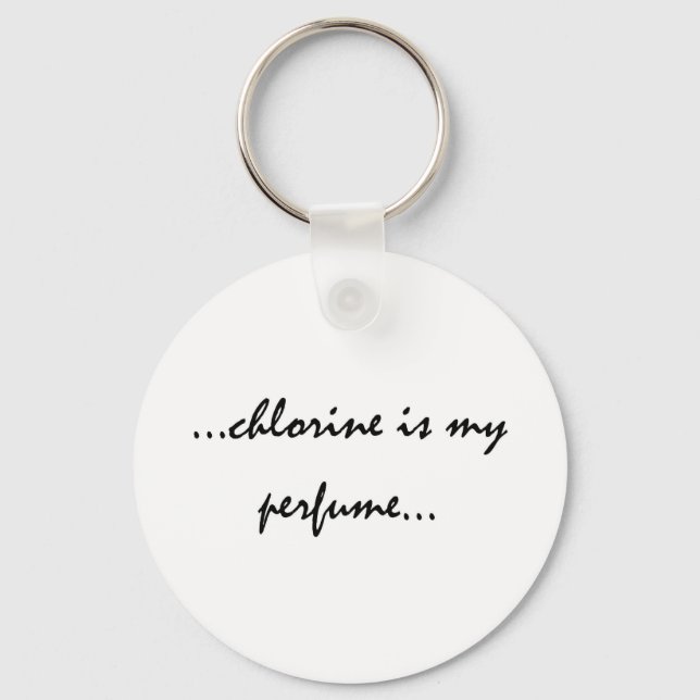 Chlorine is My Perfume Keychain (Front)