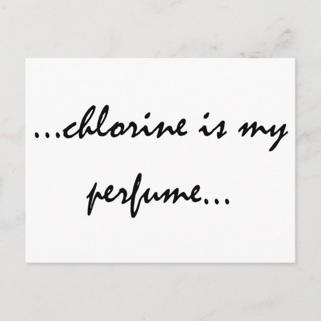 Chlorine is My Perfume Postcard (Front)
