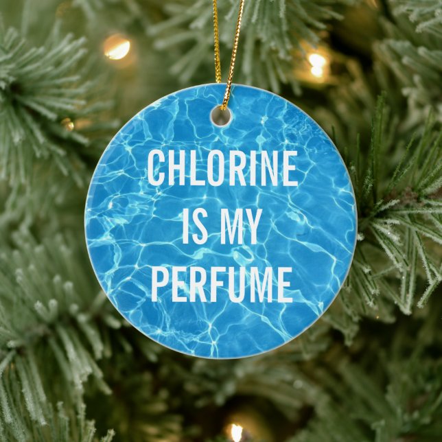 Chlorine Is My Perfume Swimming Pool Typographic Ceramic Ornament (Tree)