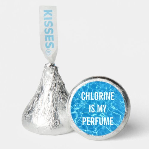 Chlorine Is My Perfume Swimming Pool Typographic Hersheys Kisses