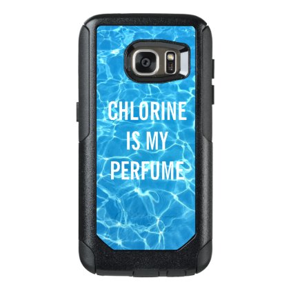 Chlorine Is My Perfume Swimming Pool Typographic OtterBox Samsung Galaxy S7 Case