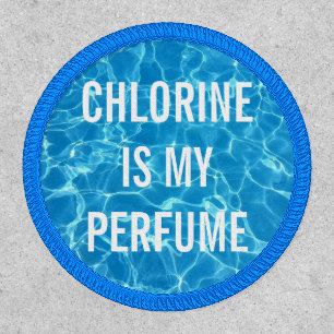 Chlorine Is My Perfume Swimming Pool Typographic Patch