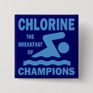 Chlorine The Breakfast of Champions Button