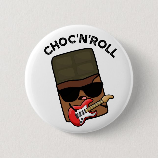 Choc And Roll Funny Chocolate Pun  Button (Front)
