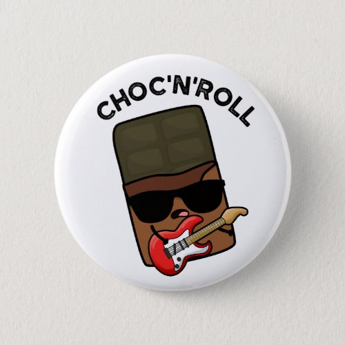 choc And Roll Funny Food Puns  Button